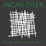 Never Been a Moment, album by Micah Tyler