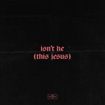 Isn't He (This Jesus), album by Natalie Grant, The Belonging Co