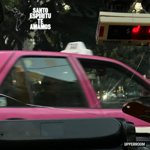 Santo Espíritu (Te Amamos), album by UPPERROOM