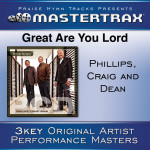 Great Are You Lord [Performance Tracks], album by Phillips, Craig & Dean