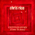 Untitled Hymn (Come to Jesus)
