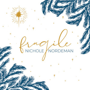 Fragile, альбом Nichole Nordeman