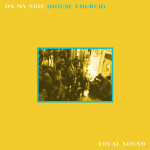 On My Side (House Church), альбом Local Sound