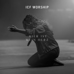 Hier ist mein Herz, альбом ICF Worship