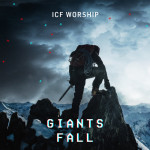 Giants Fall, album by ICF Worship