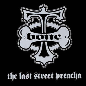 Tha Last Street Preacha, album by T-Bone