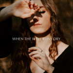 When the Well Runs Dry, альбом John Lucas