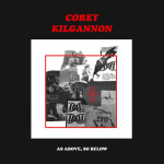 As Above, So Below, альбом Corey Kilgannon