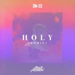Holy (Remix), album by Chris Howland, ØM-53