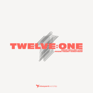 Twelve:One: (Live From Trent Vineyard)
