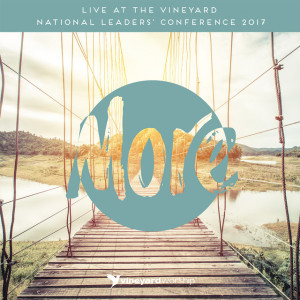 More (Live At The Vineyard National Leaders' Conference 2017)