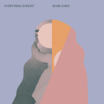 Everything Is Right, album by Jessie Early
