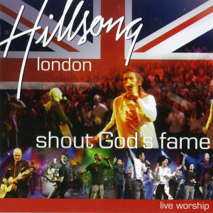 Shout God's Fame, album by Hillsong London