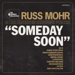 Someday Soon, album by Russ Mohr