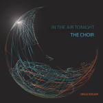 In the Air Tonight (Single Version), альбом The Choir
