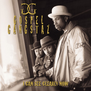 I Can See Clearly Now, album by Gospel Gangstaz