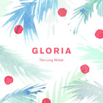 Gloria: The Long Winter