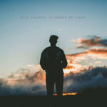 Glimmer of Light, album by Kyle Church