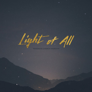 Light of All, альбом Resonate Church