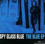 The Blue EP, album by Spy Glass Blue