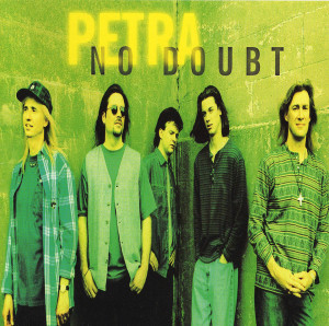 No Doubt, album by Petra
