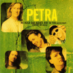 We Hold Our Hearts Out To You, album by Petra