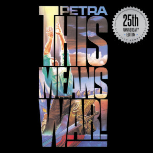 This Means War!: 25th Anniversary Edition, альбом Petra