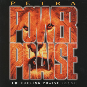Petra Power Praise, альбом Petra