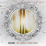 I'm There, album by Kevmo