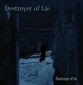 Destroyer Of Lie — Destroyer Of Lie