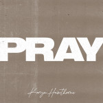 Pray, альбом Koryn Hawthorne
