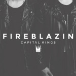 Fireblazin, альбом Capital Kings