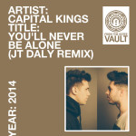 You'll Never Be Alone (JT Daly Remix), album by Capital Kings