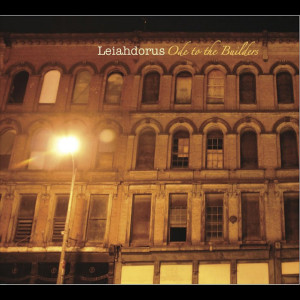 Ode to the Builders, album by Leiahdorus