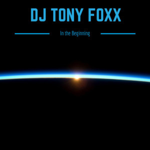 In the Beginning, album by DJ Tony Foxx