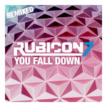 You Fall Down (Remixed), album by Rubicon 7