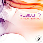 Anybody But You, album by Rubicon 7