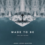 Made to Be, album by Jesus Loves Electro