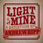 Light of Mine, album by Andrew Ripp