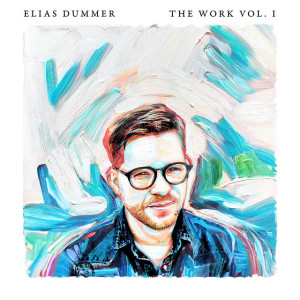 The Work, Vol. I, альбом Elias Dummer