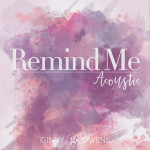 Remind Me (Acoustic), album by Ginny Owens