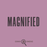 Magnified, album by Ginny Owens