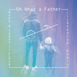 Oh What a Father (Lilbearcub Remix)