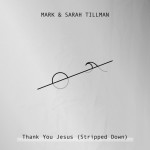 Thank You Jesus (Stripped Down)