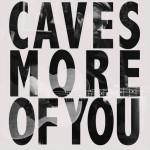More of You, album by Caves