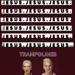 Jesus 10x, альбом Trampolines