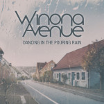 Dancing in the Pouring Rain, album by Winona Avenue