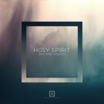 Holy Spirit (We Are Yours) [Live]