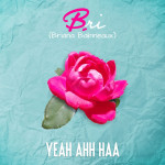 Yea Ahh Haa (feat. Keyondra Lockett), album by Bri Babineaux