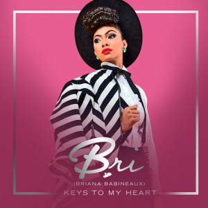 Keys To My Heart, album by Bri Babineaux